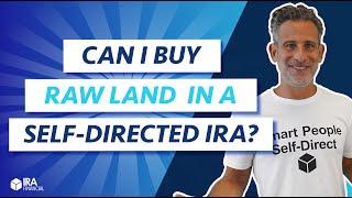 Can I Buy Raw Land in a Self-Directed IRA?