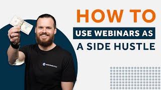 How to create a side hustle with Webinars and AI | WebinarGeek