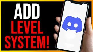 How to Add a Leveling System in Discord (EASY!)