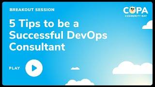5 Tips to Being a Successful DevOps Consultant