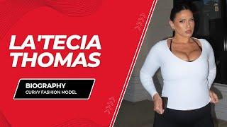 La'tecia Thomas Plus Size Model | Plus Size Fashion Influencers | Wiki Biography | Body Positivity