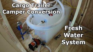 Cargo Trailer Camper Conversion - Fresh Water System