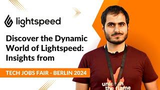 Glimpse into a Thriving Tech Culture | @lightspeedhq  Experience at Tech Jobs Fair - Berlin 2024