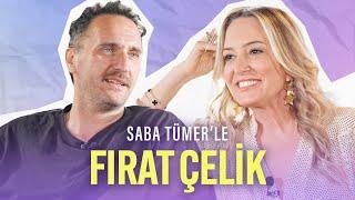 Saba Tümer'le Fırat Çelik: Dans Eden Erkek İyi Sevişir