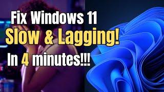 How To Fix Windows 11 Lagging and Slow Problem in 4 minutes!!!