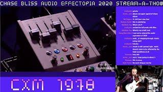 CHASE BLISS AUDIO EFFECTOPIA 2020 STREAM-A-THON: Preamp MK2, Blooper, MOOD and CXM 1978 reverb