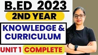 Knowledge And Curriculum | Bed 2nd Year Unit-1 | Marathon Session | MDU/CRSU | By Rupali Jain