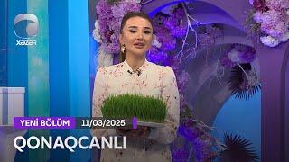 Qonaqcanlı - İradə İbrahimova, Sevda Yahyayeva, Nigar İbrahimova  11.03.2025