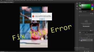 Adobe Photoshop cc Tutorial How to Solve Not Enough Memory Error Photoshop For Beginners