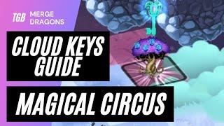 Merge Dragons Magical Circus Cloud Keys Guide 