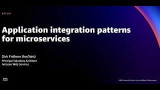 AWS re:Invent 2021 - Application integration patterns for microservices