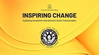 Inspiring Change: Explaining Soroptimist International's Brand Transformation