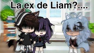 La ex de Liam?.... Creditos:•itzžins0wø• parte 2/Gacha Life/