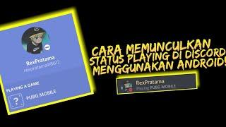 CARA MEMUNCULKAN STATUS PLAYING DI DISCORD MENGGUNAKAN ANDROID!! - TUTORIAL DISCORD #4