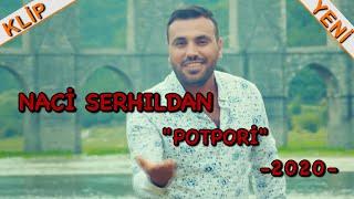 NACİ SERHILDAN''POTPORİ''2019-KLİP