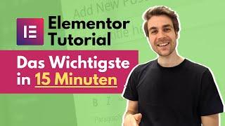 Elementor WordPress Tutorial Deutsch 2020 - Das Wichtigste in 15 Minuten