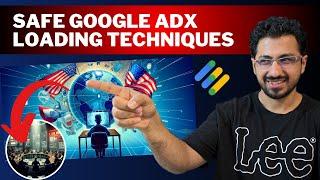 Safe Google AdX Loading Techniques for AdX Approval