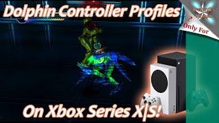 [Xbox Series X|S] Dolphin Controller Profile Customization Guide - Play Games Your Way!