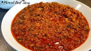 How to make Minced Meat Stew || Minced Beef Stew Recipe.|| Minced Sauce