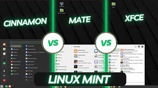 Linux Mint | Cinnamon vs MATE vs XFCE | Which One Should You Use?