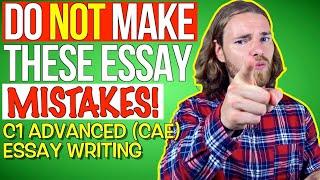 5 MOST COMMON C1 Advanced (CAE) Essay MISTAKES! - C1 Advanced (CAE) Essay Writing