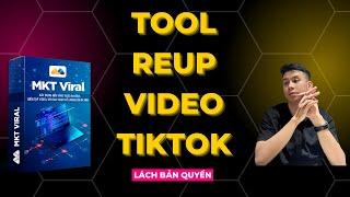 Tool Reup Video TikTok Hàng Loạt | Lách Bản Quyền Dễ Dàng | Mới Nhất 2024