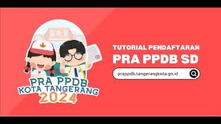 TUTORIAL PENDAFTARAN PRA PPDB SD 2024