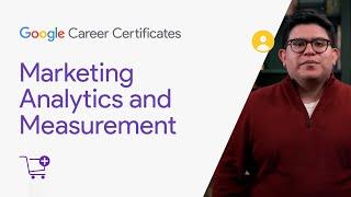 Marketing Analytics and Measurement | Google Digital Marketing & E-commerce Certificate