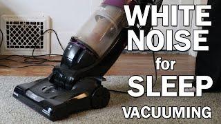 Vacuuming White Noise Sounds for Sleep 10 Hours ASMR