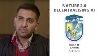 Data is a labor - Arif Khan | Decentralising AI