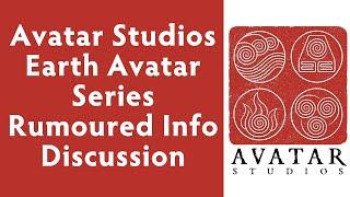 Avatar Studios Earth Avatar Series Rumoured Info Discussion