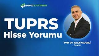 Prof. Dr. Yusuf Kaderli'den TUPRS Hisse Yorumu "7 Mart 2025" | İnfo Yatırım