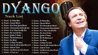 Dyango Exitos Sus Mejores Exitos - Grandes Exitos De Dyango