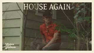 Hudson Westbrook - House Again (Official Audio)