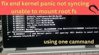 Fix end kernal panic not syncing kali linux 2022