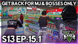 Episode 15.1: Get Back For MJ & Bosses Only! | GTA RP | GWRP Whitelist