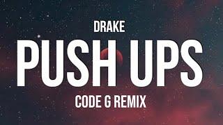 Drake - Push Ups - Drop and gimme 50 (Code G Remix)