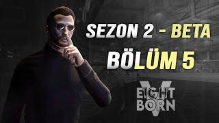 SEZON 2 BETA - SARU BÖLÜM 5 ( KAVGA )