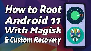 How To Root Android 11 With Magisk & Custom Recovery (TWRP)