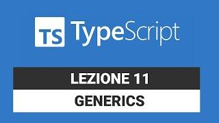 Generics - Typescript Tutorial Italiano 11