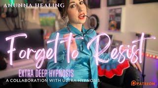 Forget to Resist | Extra Deep Hypnosis Collaboration with @UltraHypnosis