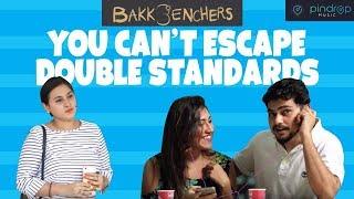 You Can't Escape Double Standards l Bakkbenchers