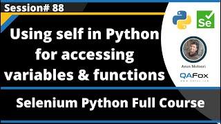 self - For accessing variables and functions inside same Class (Selenium Python - Session 88)