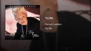 Carson Lueders - Try Me (Audio)