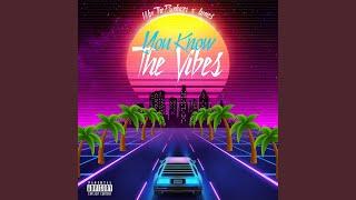 You Know the Vibes (feat. James)