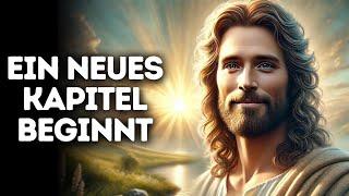 Ein Neues Kapitel Beginnt I Gottes Wort I Tägliches Wort Gottes I Gottes Wort I Wort Gottes