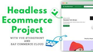Start a New Headless Ecommerce Project with Vue Storefront and SAP Commerce Cloud