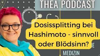 Dosissplitting bei Hashimoto: Gute Idee?