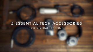 5 Essential Tech Accessories for Virtual Lessons or Distance Learning