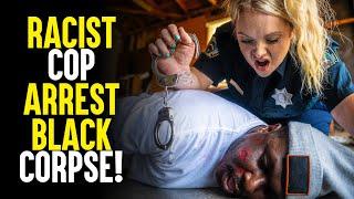 Racist Karen Cop ARREST Black Corpse! Surprise Ending... | Sameer Bhavnani